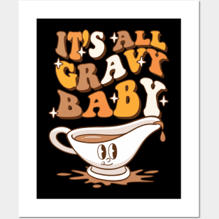 It's All Gravy Baby - Thanksgiving Retro Graphic Posters and Art